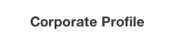 Corporate Profile