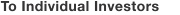 To Individual Investors