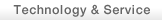 Technology & Service