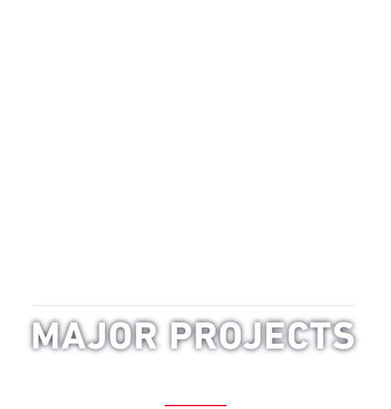 MAJOR PROJECTS