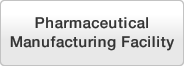 Pharmaceutical Manufacturing Facility
