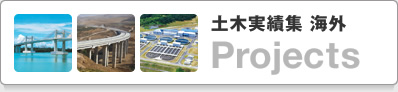 Kajima’s Civil Engineering Achievements - Overseas