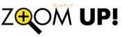 ZOOM UP!