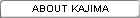 ABOUT KAJIMA
